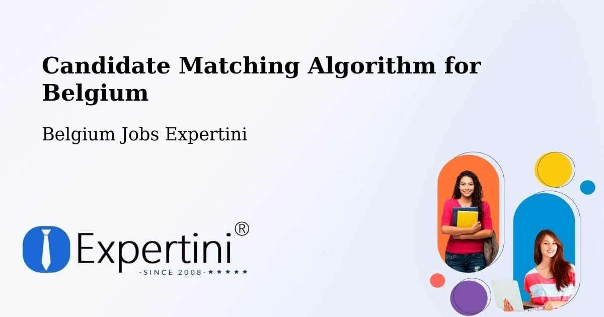 Candidate Matching Algorithm Overview – Florennes - Belgium Jobs Expertini